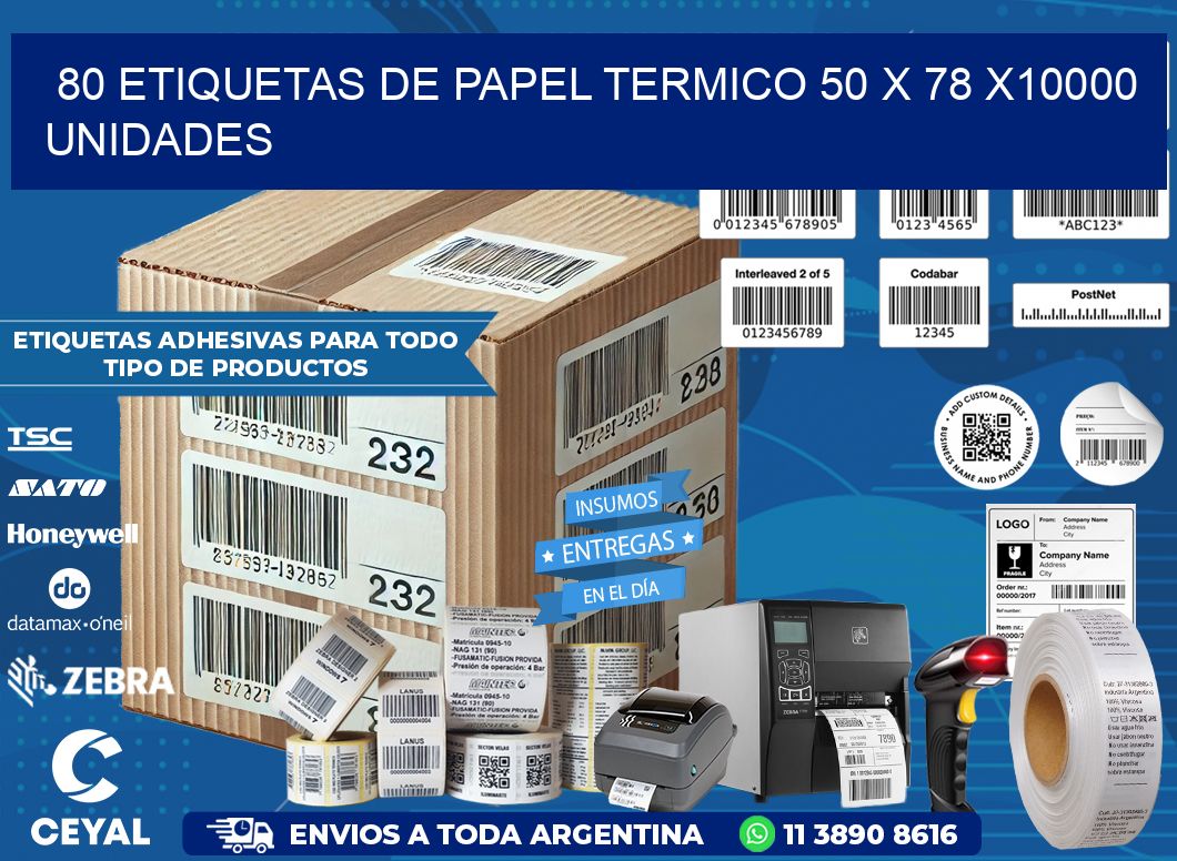 80 ETIQUETAS DE PAPEL TERMICO 50 x 78 X10000 UNIDADES