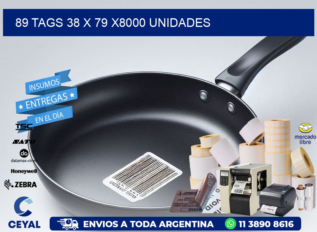 89 TAGS 38 x 79 X8000 UNIDADES