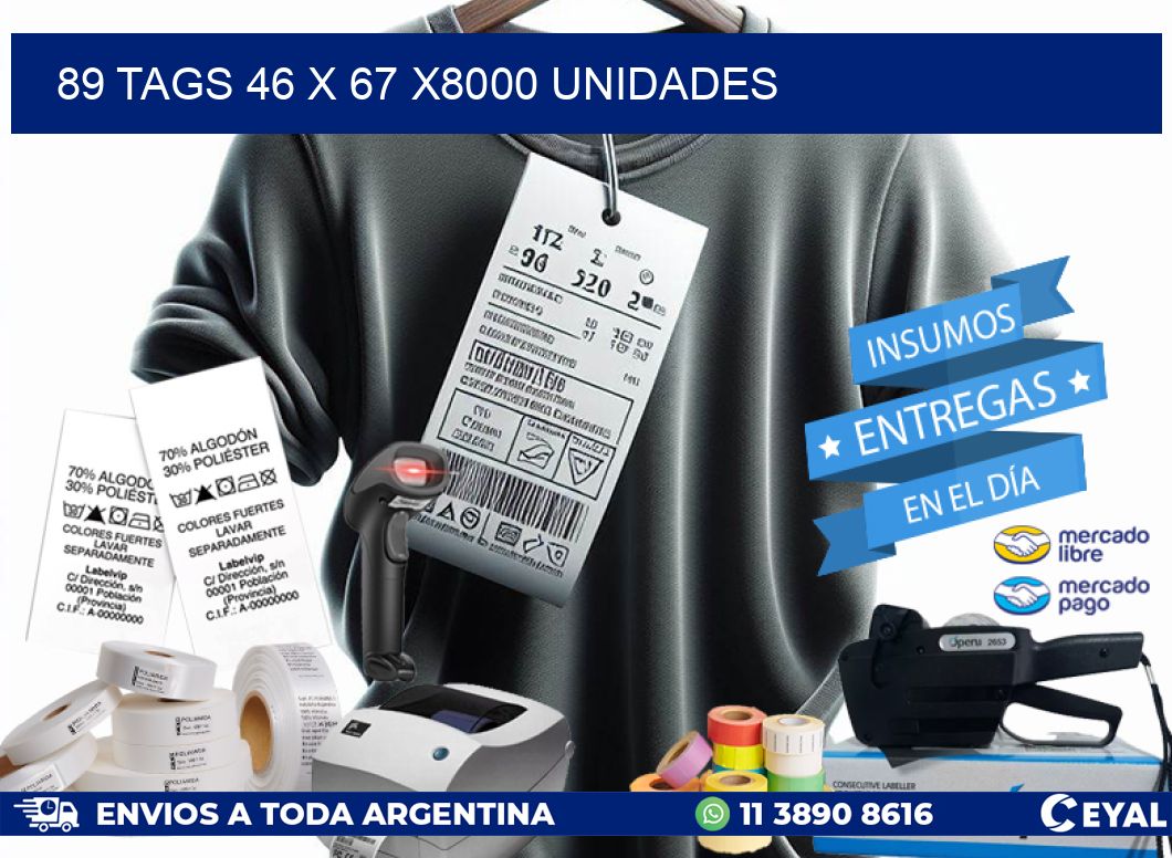 89 TAGS 46 x 67 X8000 UNIDADES