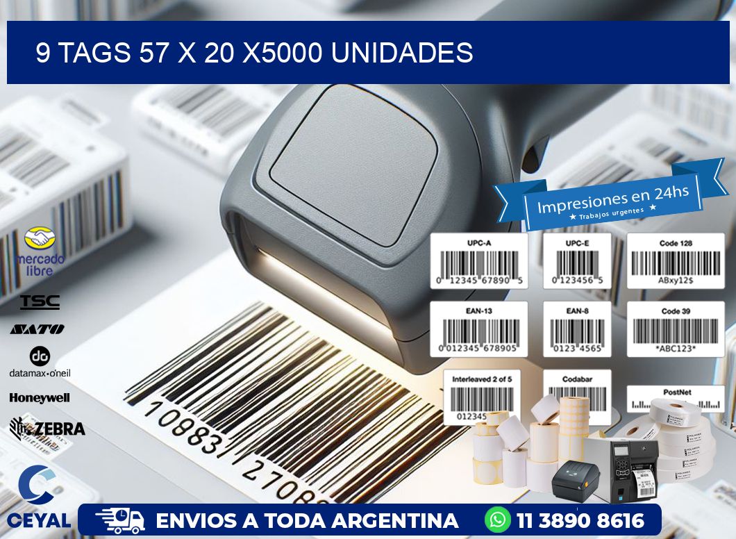 9 TAGS 57 x 20 X5000 UNIDADES