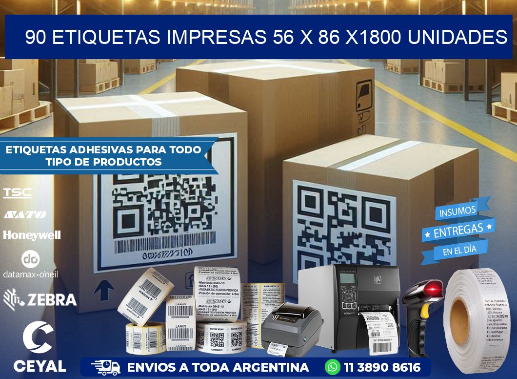 90 ETIQUETAS IMPRESAS 56 x 86 X1800 UNIDADES