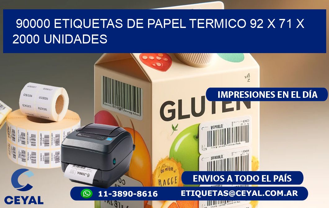 90000 ETIQUETAS DE PAPEL TERMICO 92 x 71 X 2000 UNIDADES