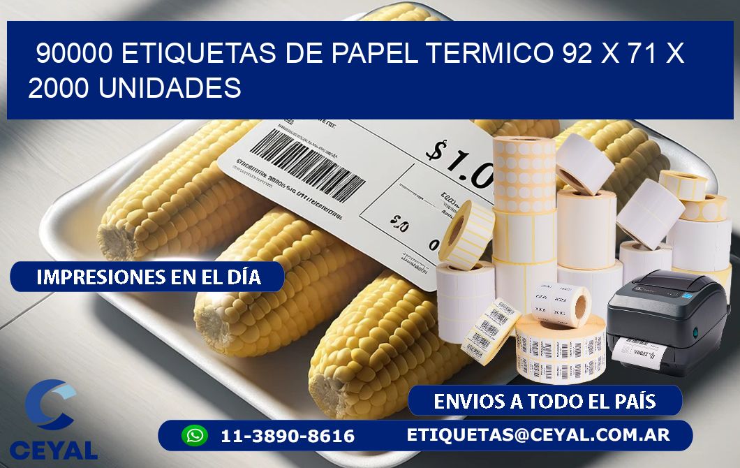 90000 ETIQUETAS DE PAPEL TERMICO 92 x 71 X 2000 UNIDADES