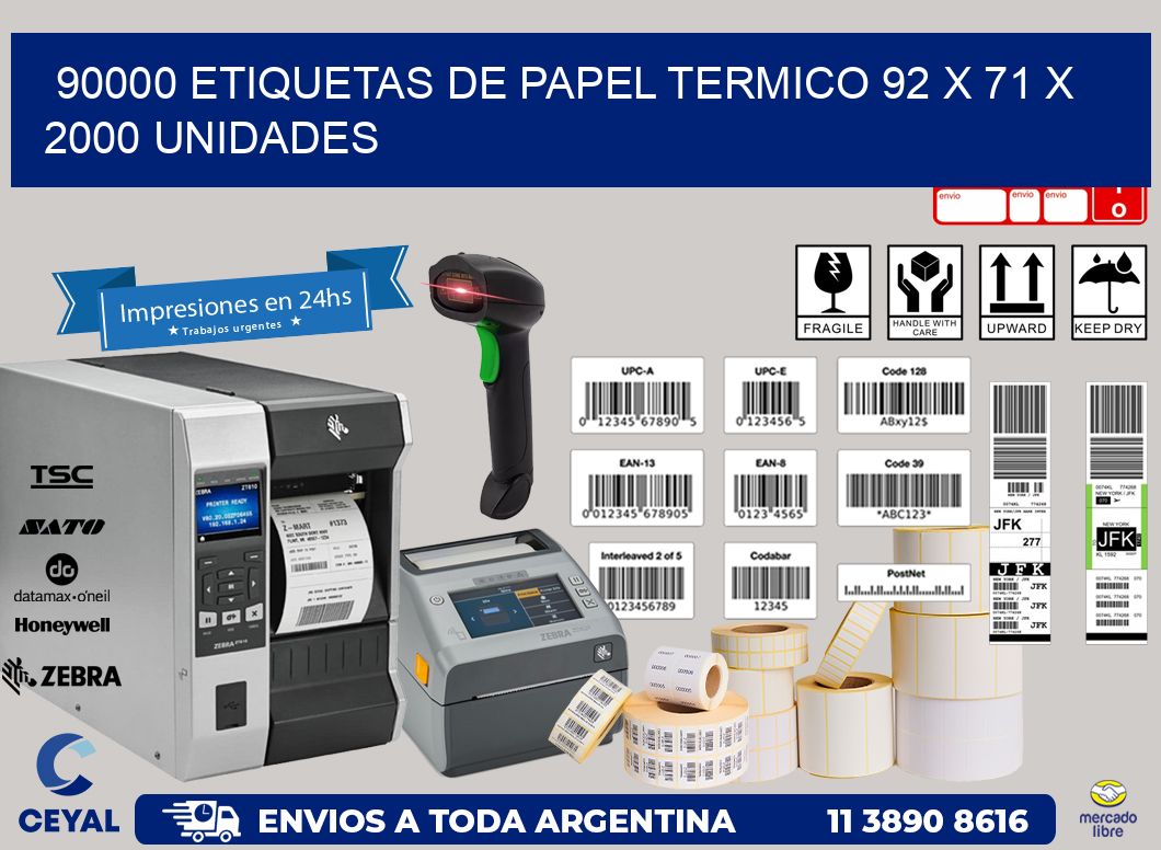 90000 ETIQUETAS DE PAPEL TERMICO 92 x 71 X 2000 UNIDADES