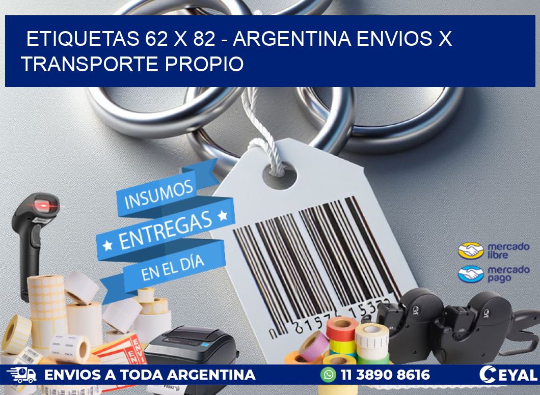 ETIQUETAS 62 x 82 - ARGENTINA ENVIOS X TRANSPORTE PROPIO