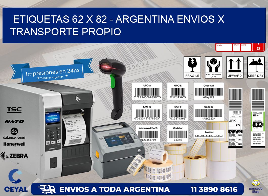 ETIQUETAS 62 x 82 - ARGENTINA ENVIOS X TRANSPORTE PROPIO