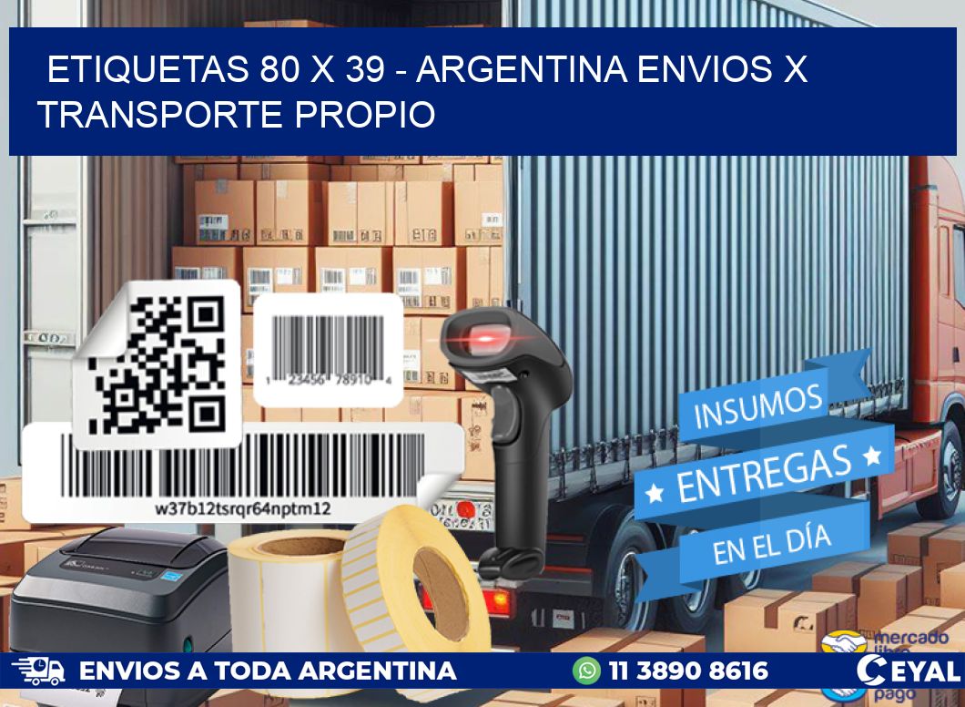 ETIQUETAS 80 x 39 - ARGENTINA ENVIOS X TRANSPORTE PROPIO