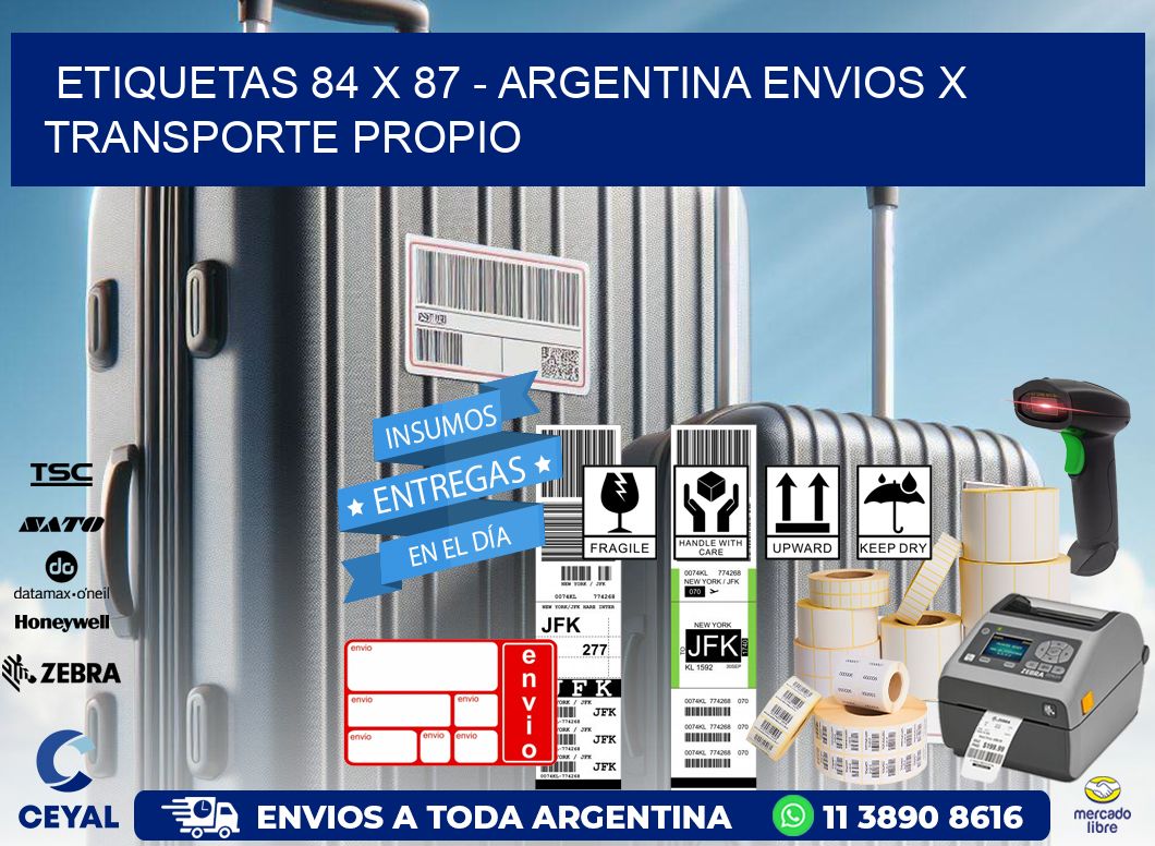 ETIQUETAS 84 x 87 - ARGENTINA ENVIOS X TRANSPORTE PROPIO