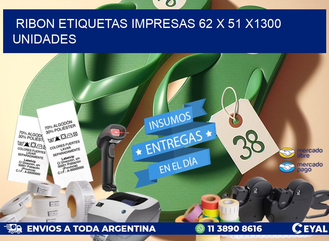 RIBON ETIQUETAS IMPRESAS 62 x 51 X1300 UNIDADES