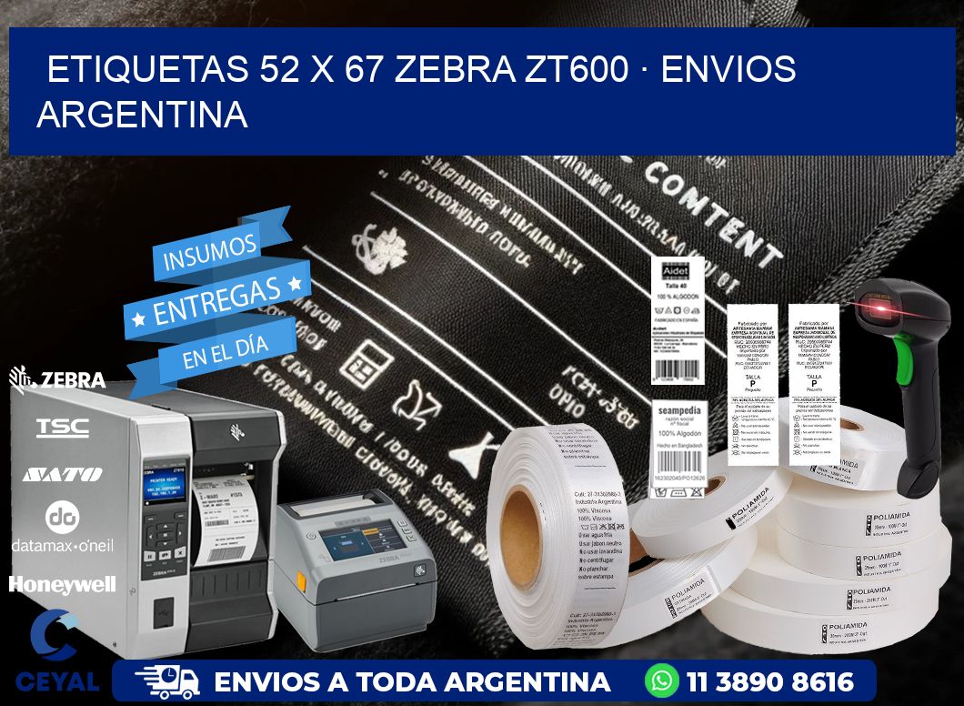 ETIQUETAS 52 x 67 ZEBRA ZT600 · ENVIOS ARGENTINA