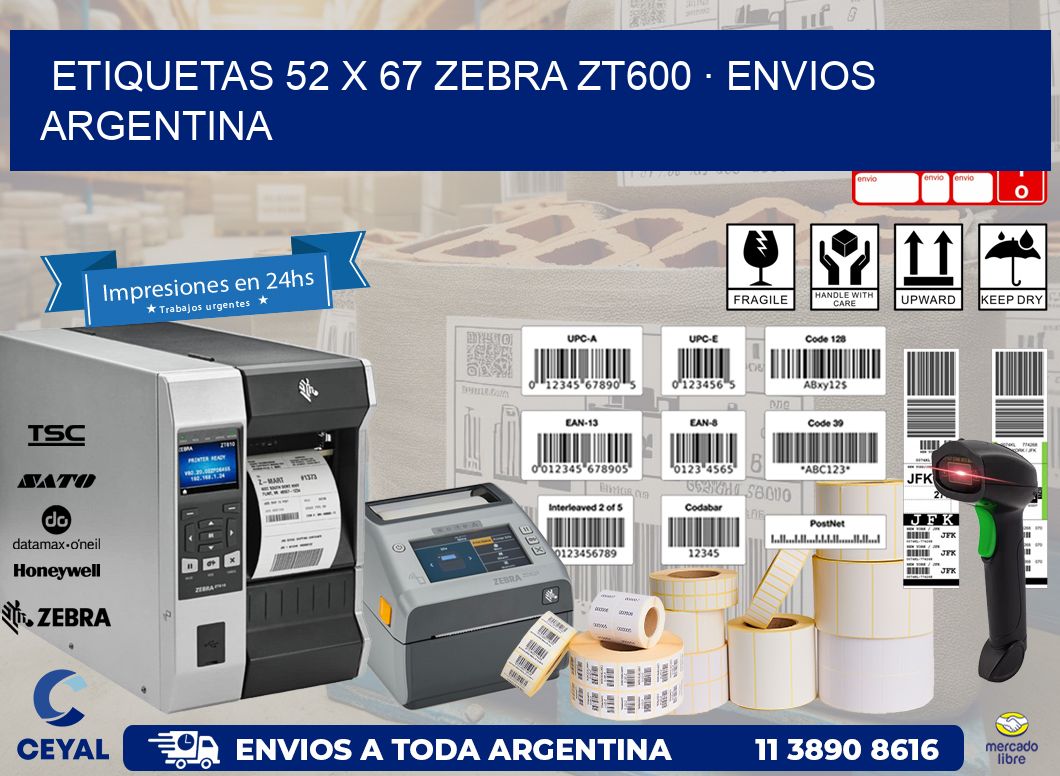 ETIQUETAS 52 x 67 ZEBRA ZT600 · ENVIOS ARGENTINA