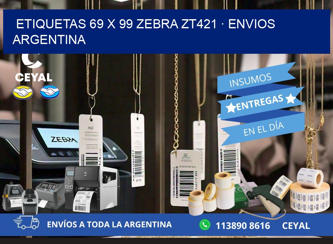 ETIQUETAS 69 x 99 ZEBRA ZT421 · ENVIOS ARGENTINA