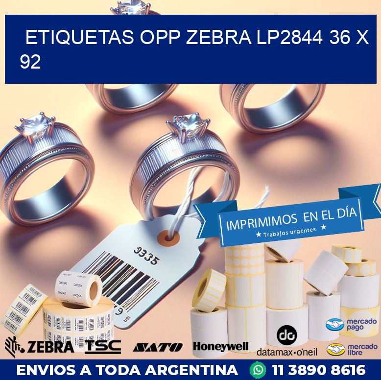 ETIQUETAS OPP ZEBRA LP2844 36 x 92