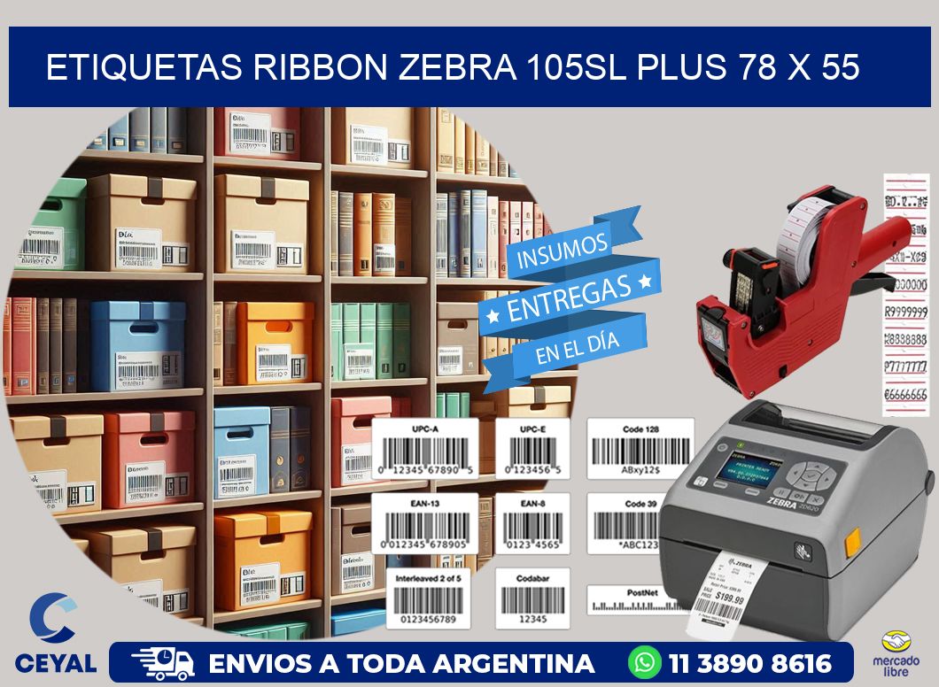 ETIQUETAS RIBBON Zebra 105SL Plus 78 x 55