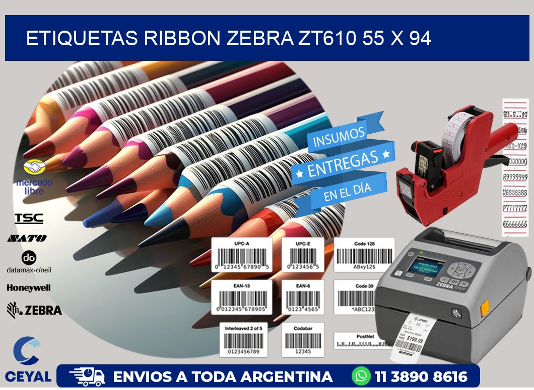 ETIQUETAS RIBBON Zebra ZT610 55 x 94