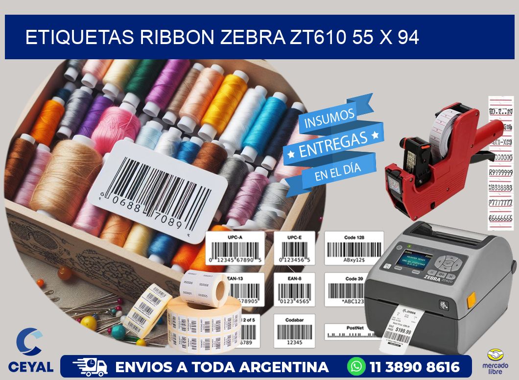 ETIQUETAS RIBBON Zebra ZT610 55 x 94
