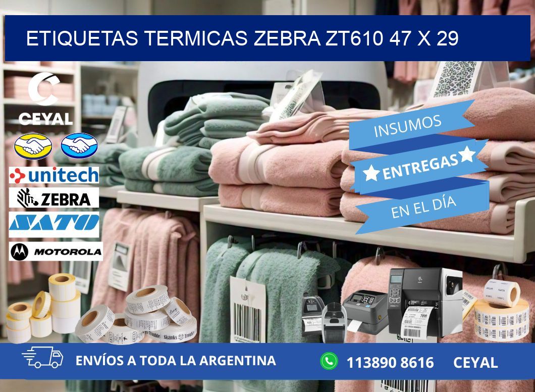 ETIQUETAS TERMICAS ZEBRA ZT610 47 x 29