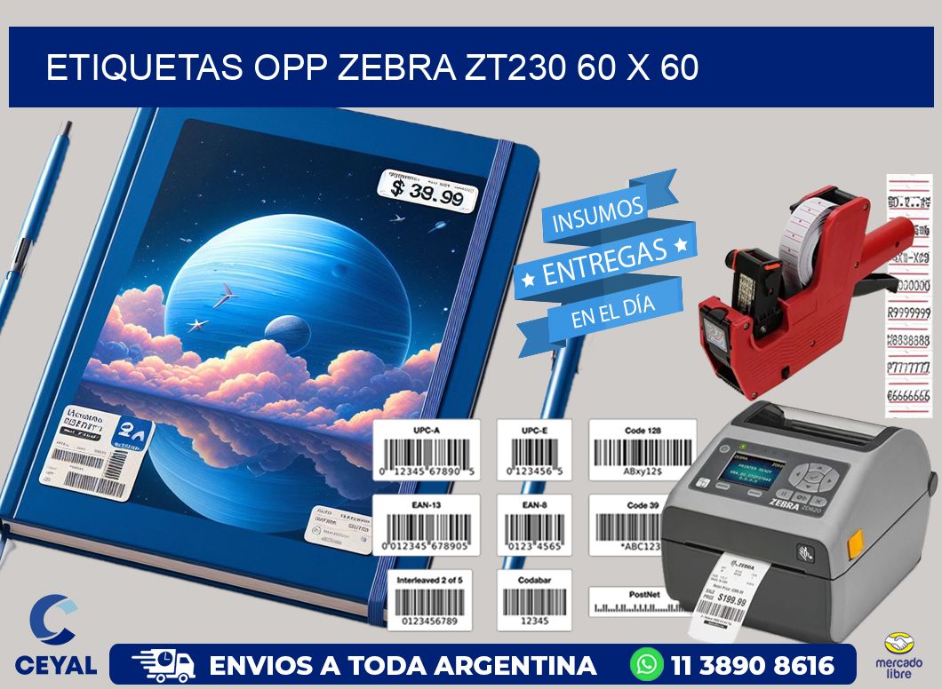 ETIQUETAS OPP ZEBRA ZT230 60 x 60