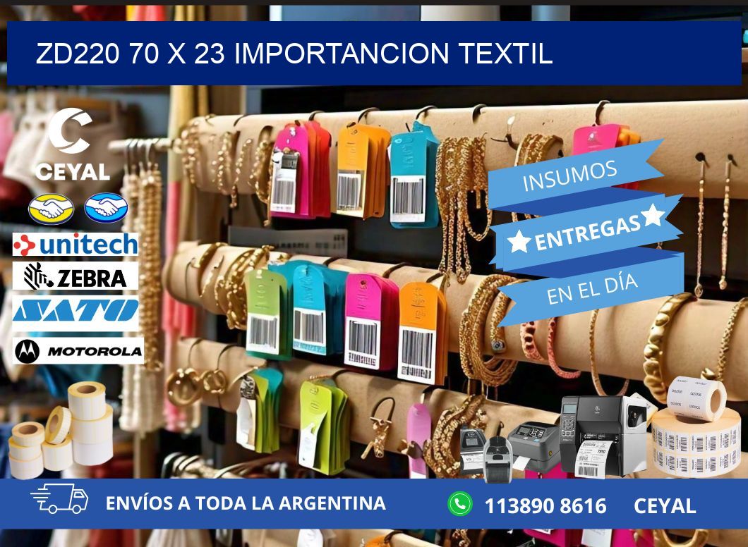 ZD220 70 x 23 IMPORTANCION TEXTIL
