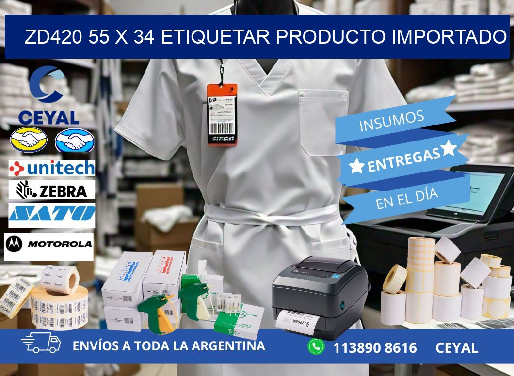 ZD420 55 x 34 ETIQUETAR PRODUCTO IMPORTADO