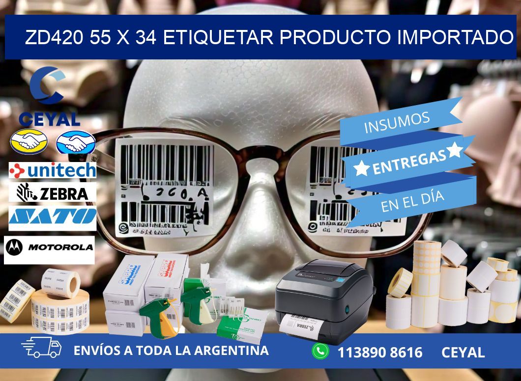 ZD420 55 x 34 ETIQUETAR PRODUCTO IMPORTADO