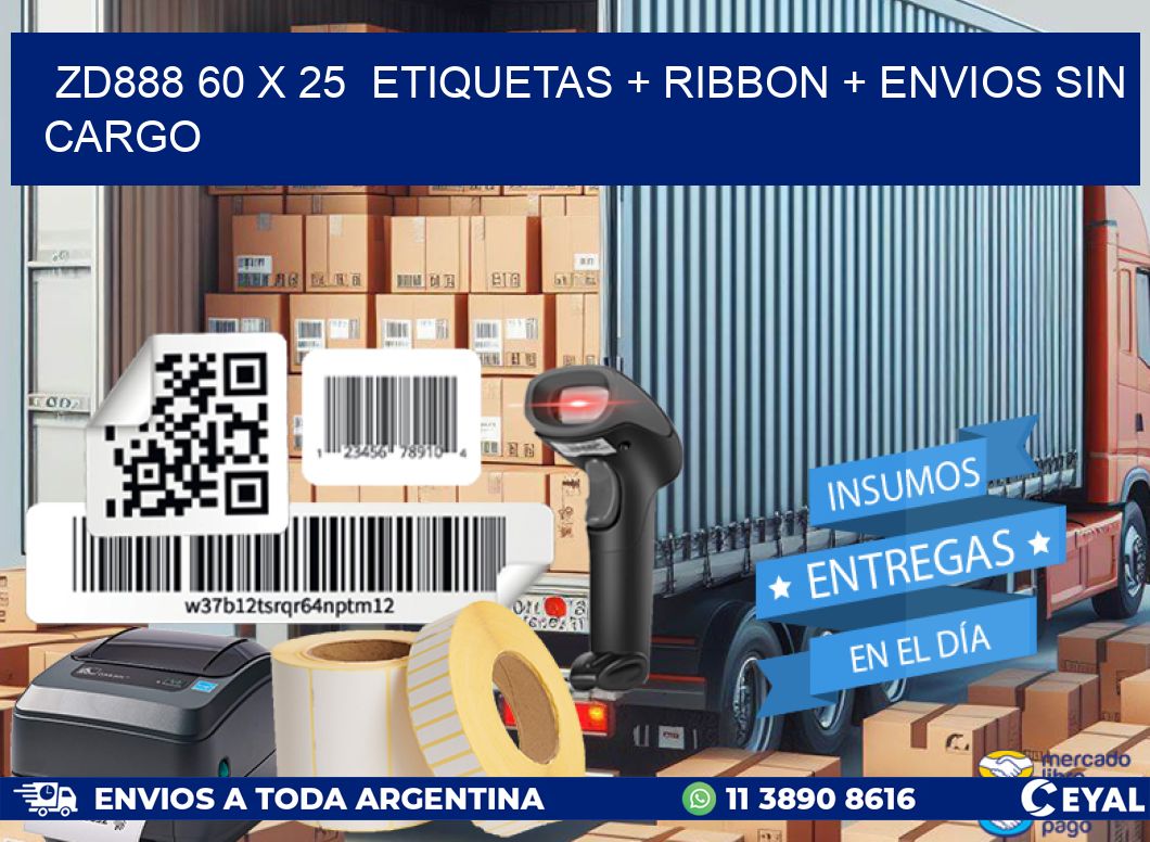ZD888 60 x 25 etiquetas + ribbon + envios sin cargo