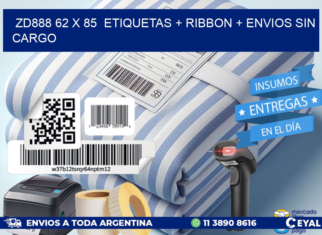 ZD888 62 x 85  etiquetas + ribbon + envios sin cargo