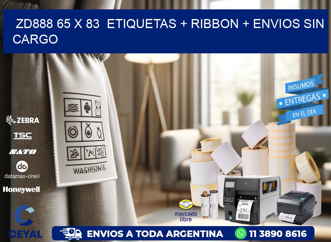 ZD888 65 x 83  etiquetas + ribbon + envios sin cargo