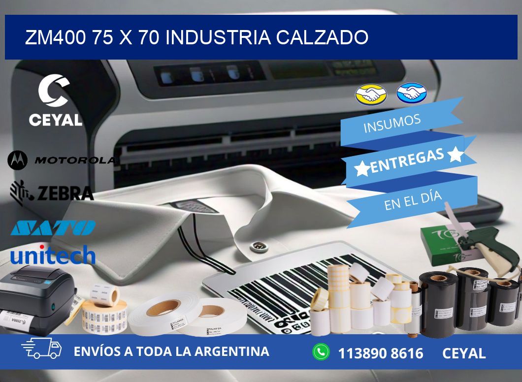 ZM400 75 x 70 INDUSTRIA CALZADO