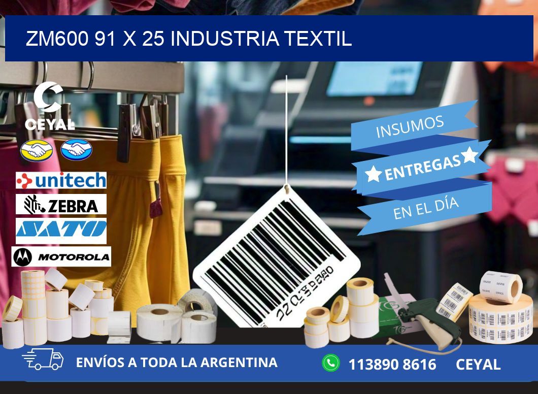 ZM600 91 x 25 INDUSTRIA TEXTIL