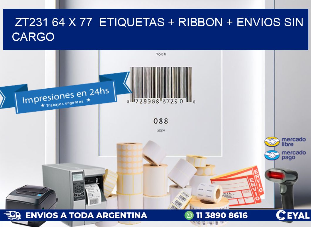 ZT231 64 x 77  etiquetas + ribbon + envios sin cargo