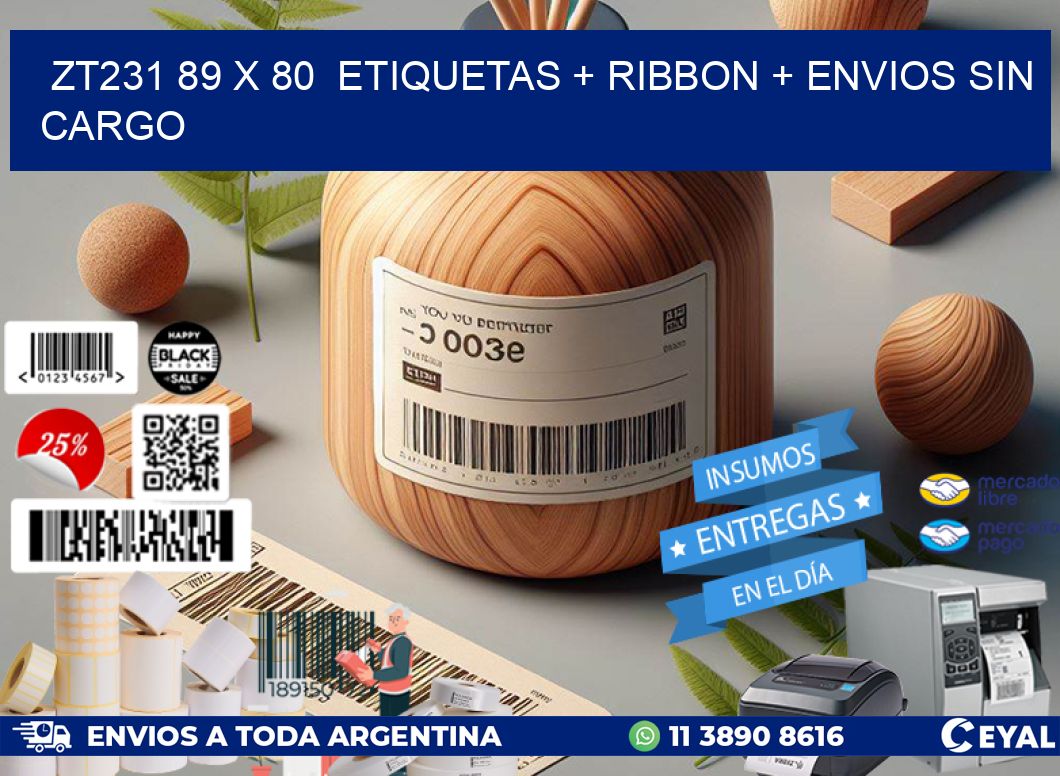 ZT231 89 x 80  etiquetas + ribbon + envios sin cargo