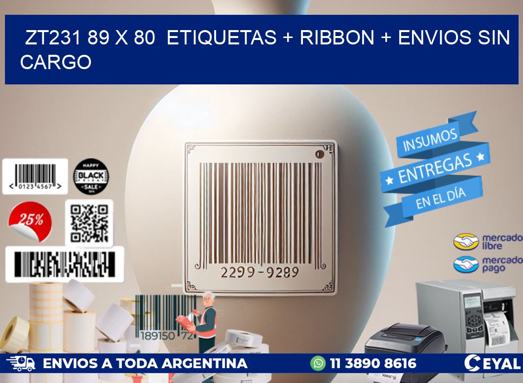ZT231 89 x 80  etiquetas + ribbon + envios sin cargo