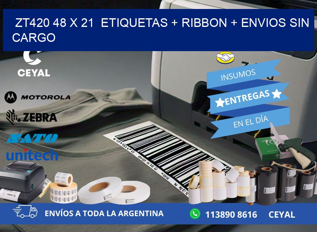 ZT420 48 x 21  etiquetas + ribbon + envios sin cargo