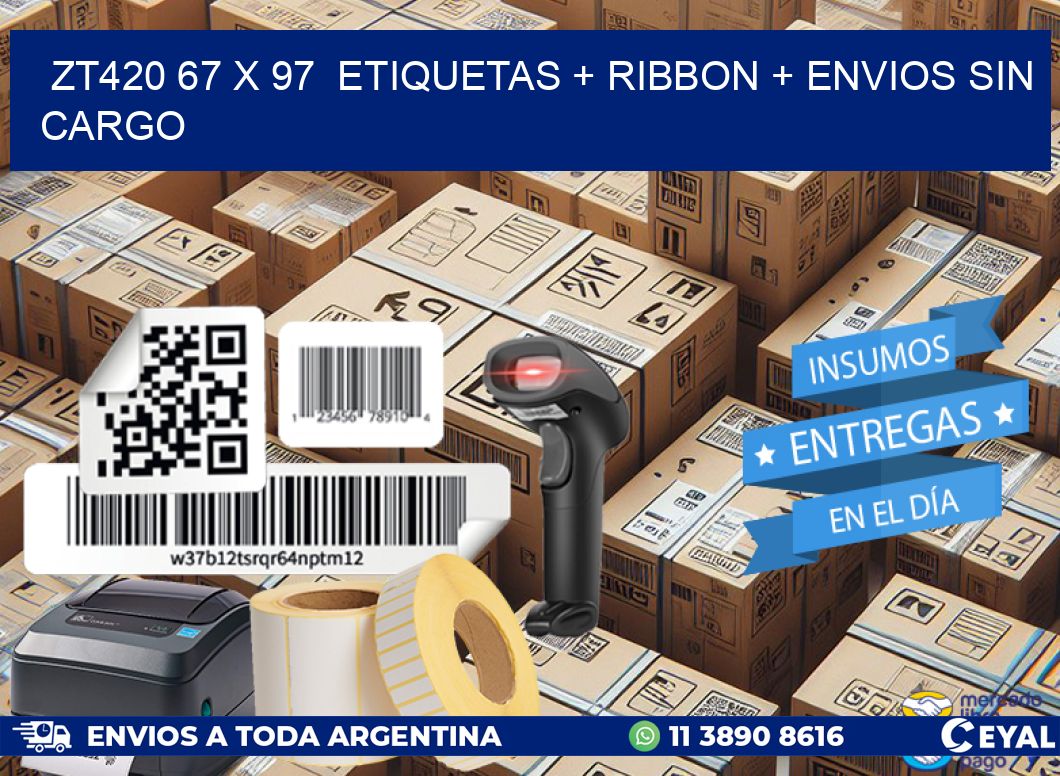 ZT420 67 x 97  etiquetas + ribbon + envios sin cargo