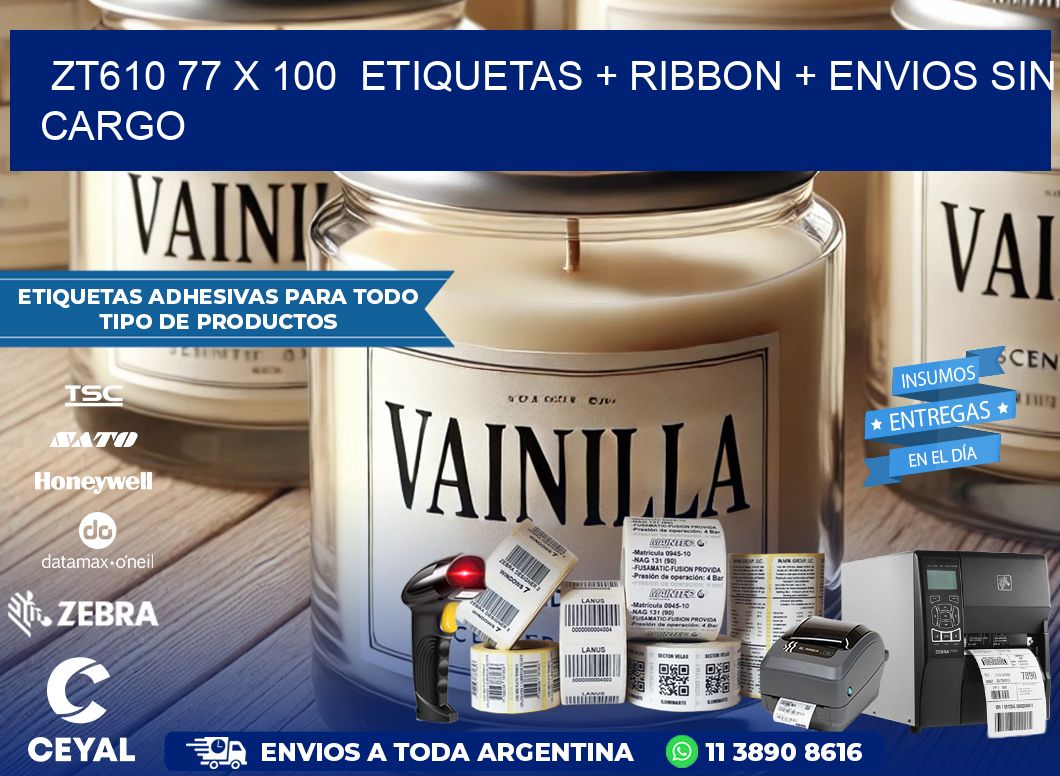 ZT610 77 x 100  etiquetas + ribbon + envios sin cargo