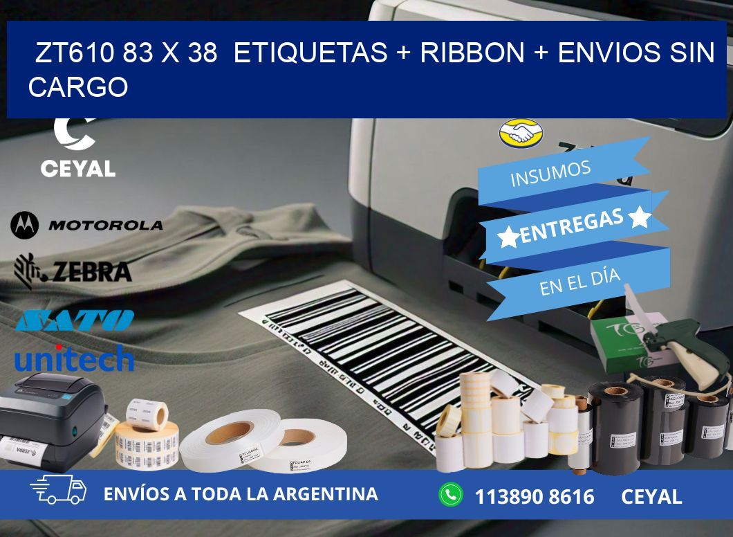 ZT610 83 x 38  etiquetas + ribbon + envios sin cargo