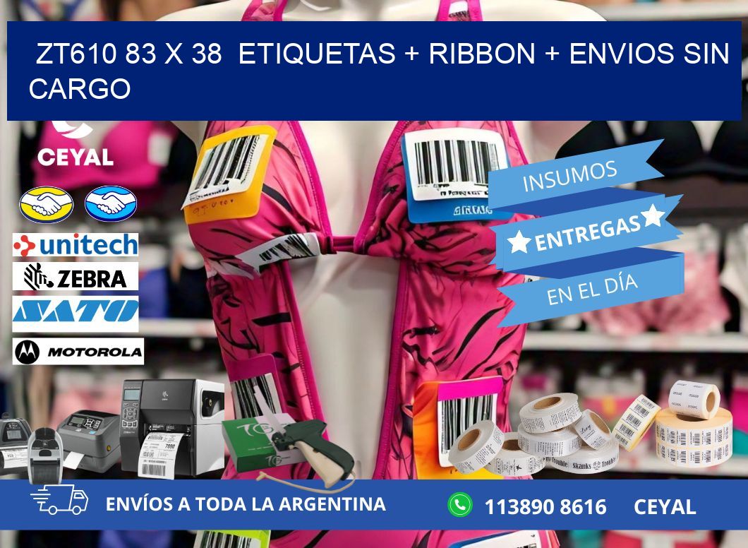 ZT610 83 x 38  etiquetas + ribbon + envios sin cargo