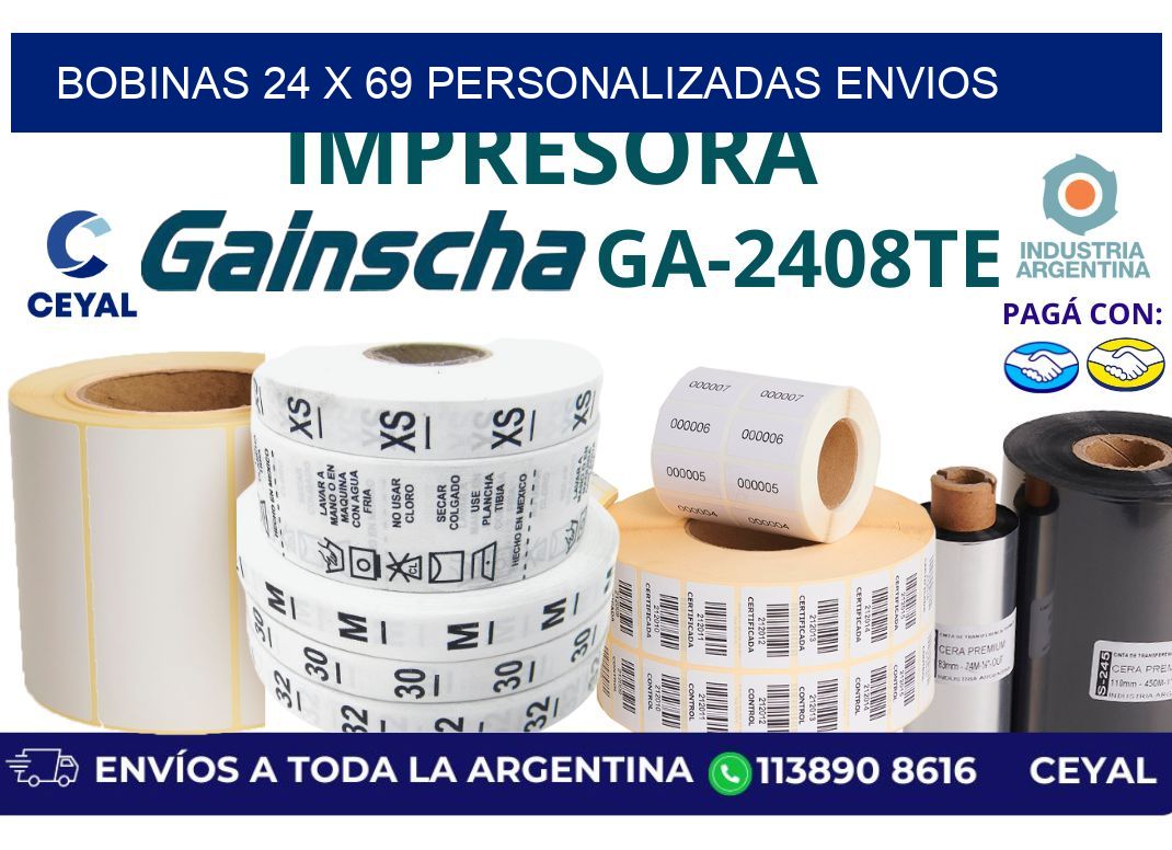 bobinas 24 x 69 personalizadas envios