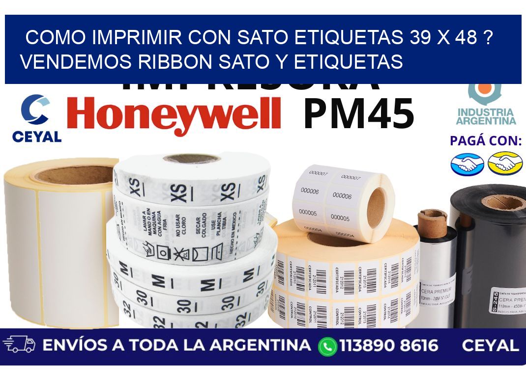 como imprimir con sato etiquetas 39 x 48 ? vendemos ribbon sato y etiquetas