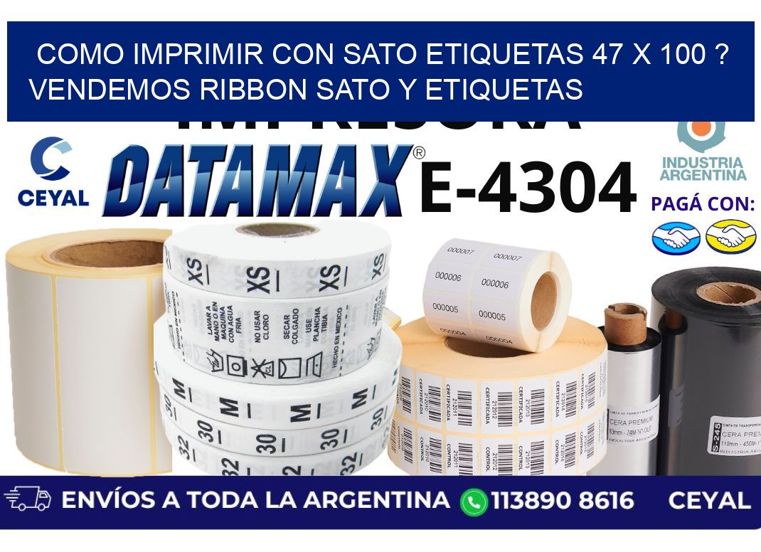 como imprimir con sato etiquetas 47 x 100 ? vendemos ribbon sato y etiquetas