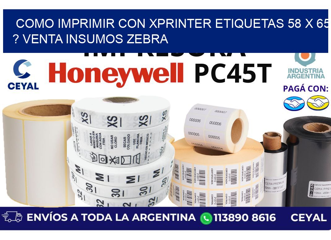 como imprimir con xprinter etiquetas 58 x 65 ? venta insumos zebra
