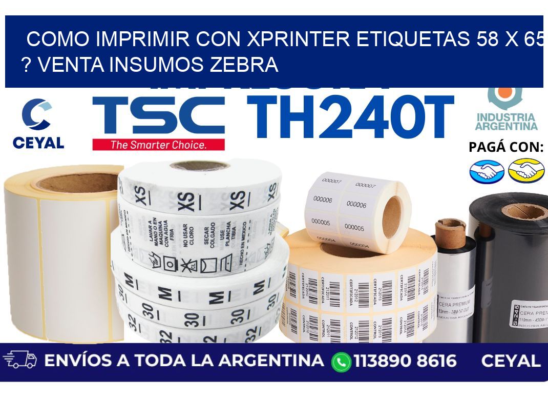 como imprimir con xprinter etiquetas 58 x 65 ? venta insumos zebra