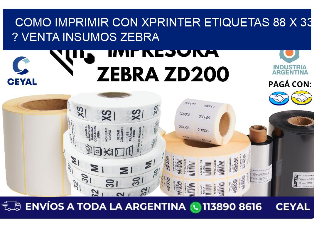 como imprimir con xprinter etiquetas 88 x 33 ? venta insumos zebra