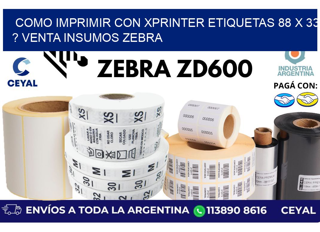 como imprimir con xprinter etiquetas 88 x 33 ? venta insumos zebra
