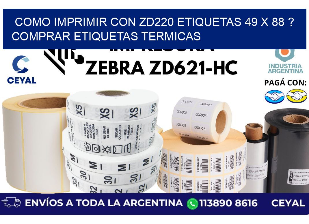como imprimir con zd220 etiquetas 49 x 88 ? Comprar Etiquetas termicas