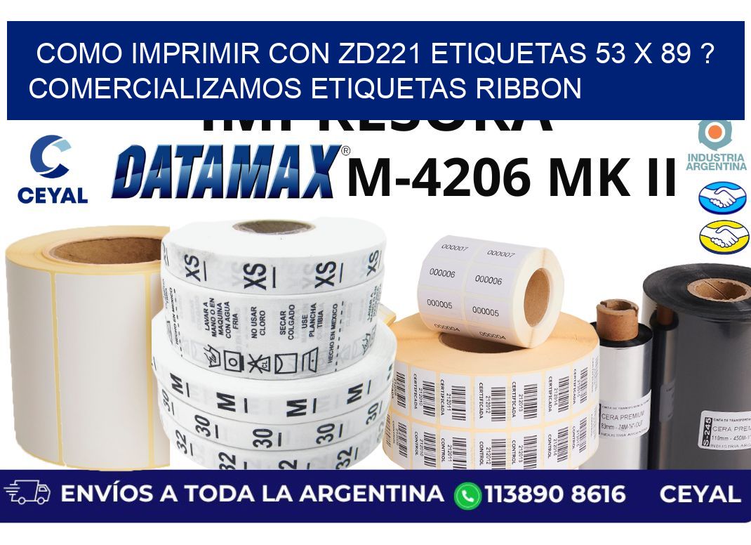 como imprimir con zd221 etiquetas 53 x 89 ? Comercializamos etiquetas ribbon