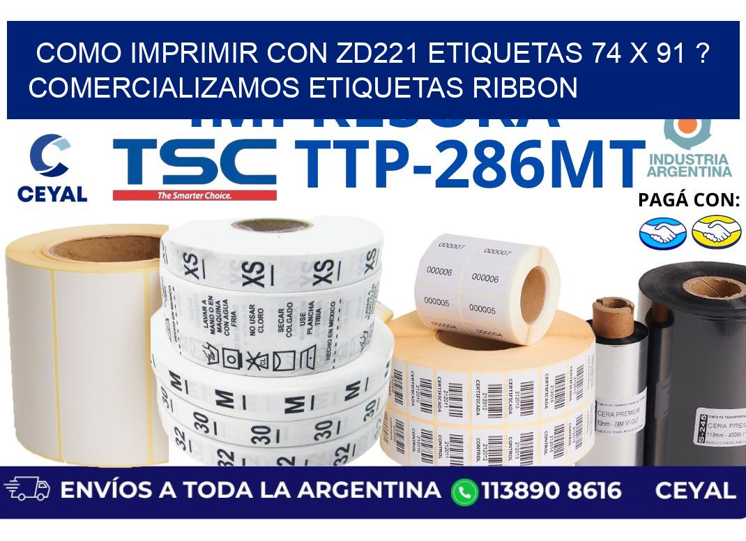 como imprimir con zd221 etiquetas 74 x 91 ? Comercializamos etiquetas ribbon