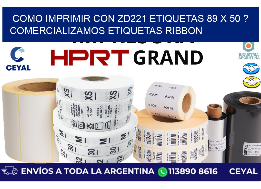 como imprimir con zd221 etiquetas 89 x 50 ? Comercializamos etiquetas ribbon