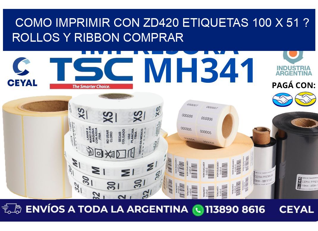 como imprimir con zd420 etiquetas 100 x 51 ? Rollos y Ribbon comprar